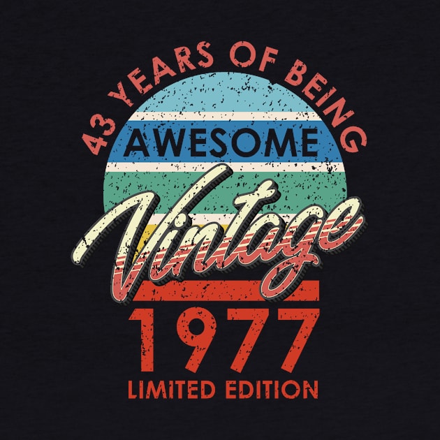 43 Years of Being Awesome Vintage 1977 Limited Edition by simplecreatives